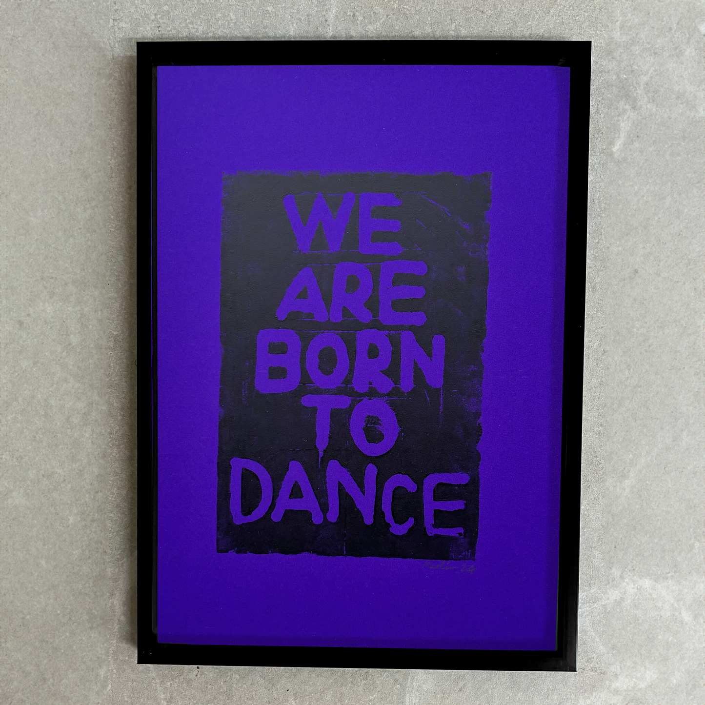 WE ARE BORN TO DANCE. Purple - A3