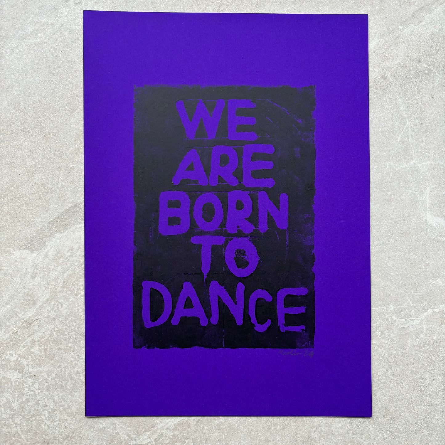 WE ARE BORN TO DANCE. Purple - A3