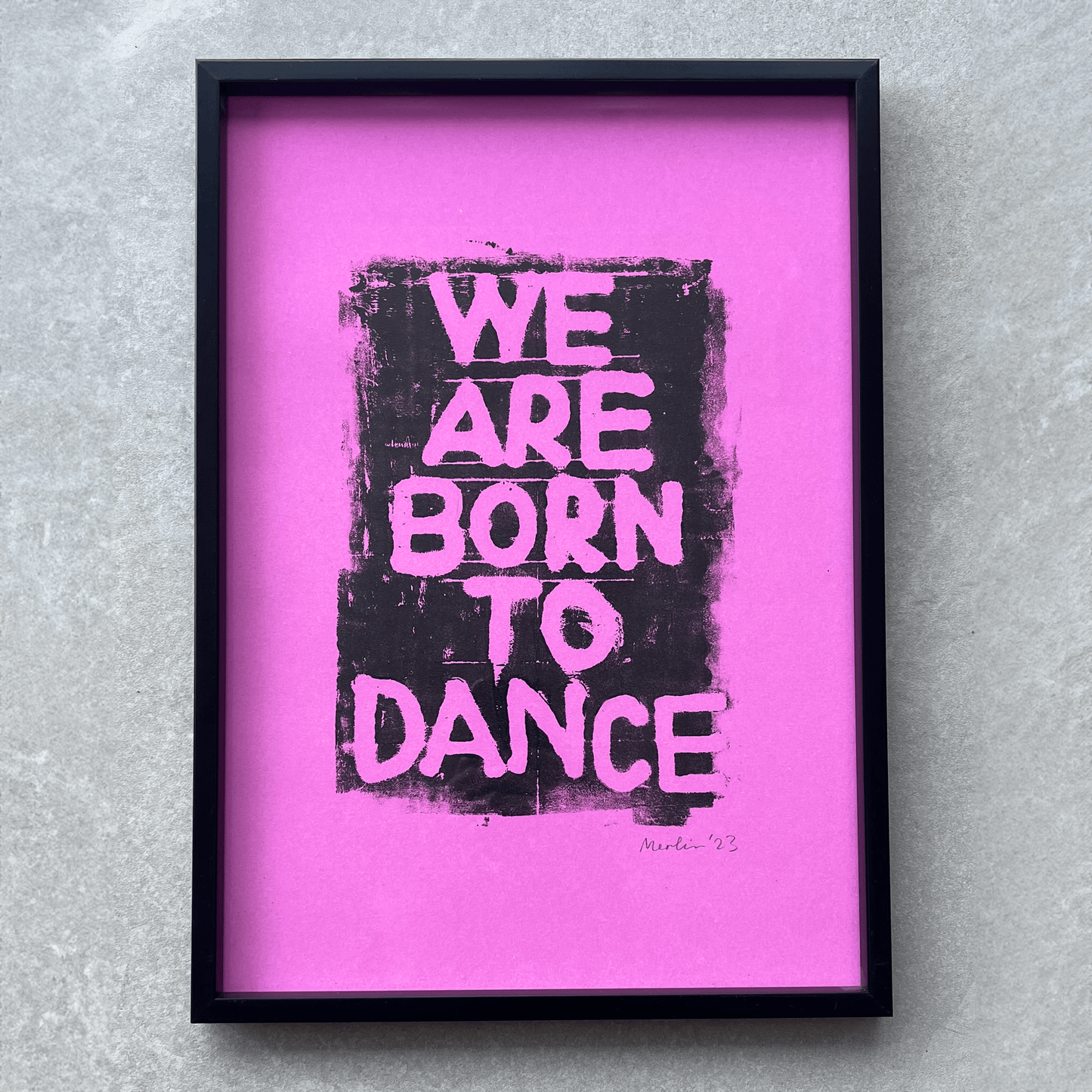 WE ARE BORN TO DANCE. Pink - A3