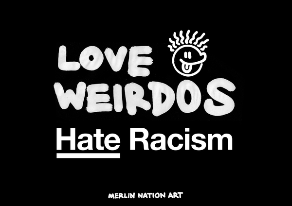 Love Weirdos Hate Racism -  A4 Artwork Free Download